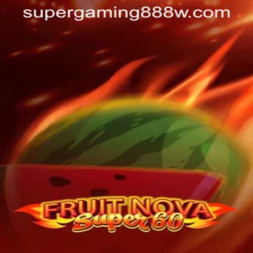 Exploring the Excitement of FruitNovaSuper60 and Super Gaming 888