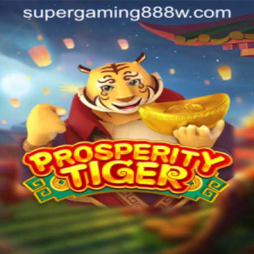 Dive into the World of ProsperityTiger: The Latest Sensation in Super Gaming 888